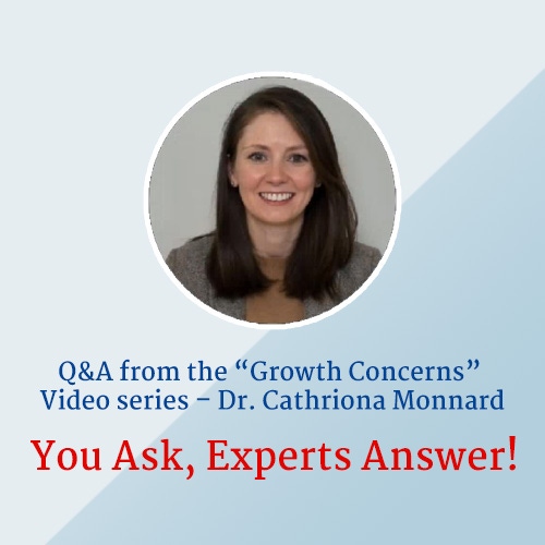 Q&A podcast from the “Growth Concerns” series – Dr. Cathriona Monnard