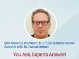Q&A podcast from the 9th Wyeth Nutrition Science Center Summit with Dr. Pascal Steiner Q&A podcast from the 9th Wyeth Nutrition Science Center Summit with Dr. Pascal Steiner