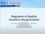 The Regulation of Healthy Growth in Young Humans