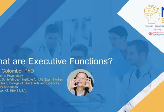  John Colombo Ph.D. - What are Executive Functions