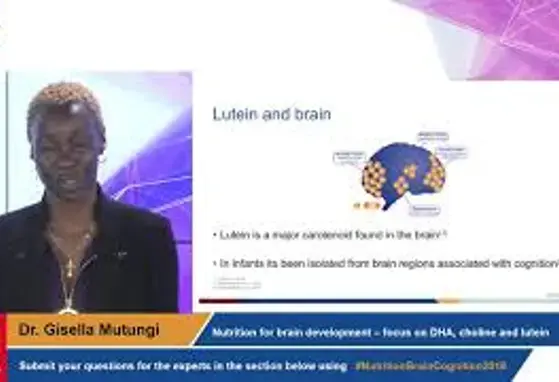 Nutrition for brain development Focus on DHA, choline & lutein Live session with Dr. Gisella Mutungi 31Oct 2019
