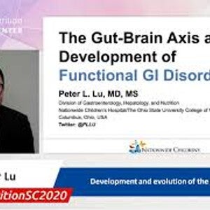 Development and evolution of the gut:brain axis - Dr. Peter Lu