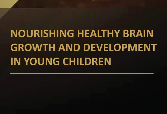 Nourishing Healthy Brain Growth and Development in Young Children
