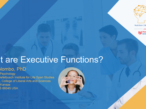  John Colombo Ph.D. - What are Executive Functions