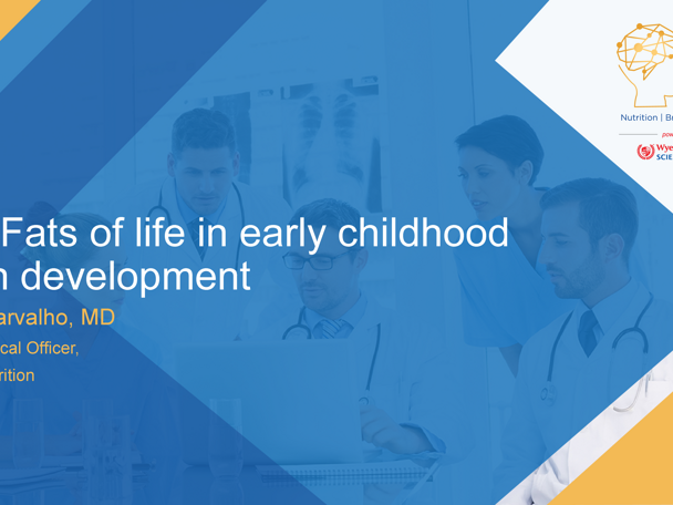 Ryan Carvalho, MD - The Fats of life in early childhood brain development