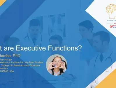 John Colombo Ph.D. - What are Executive Functions John Colombo Ph.D. - What are Executive Functions